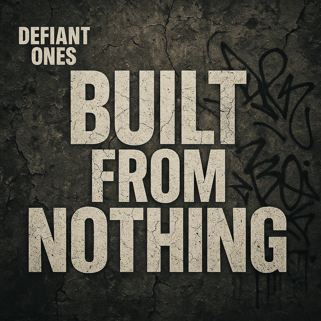 Built From Nothing Defiant Ones streetwear image representing self-made hustle, grit and grind culture