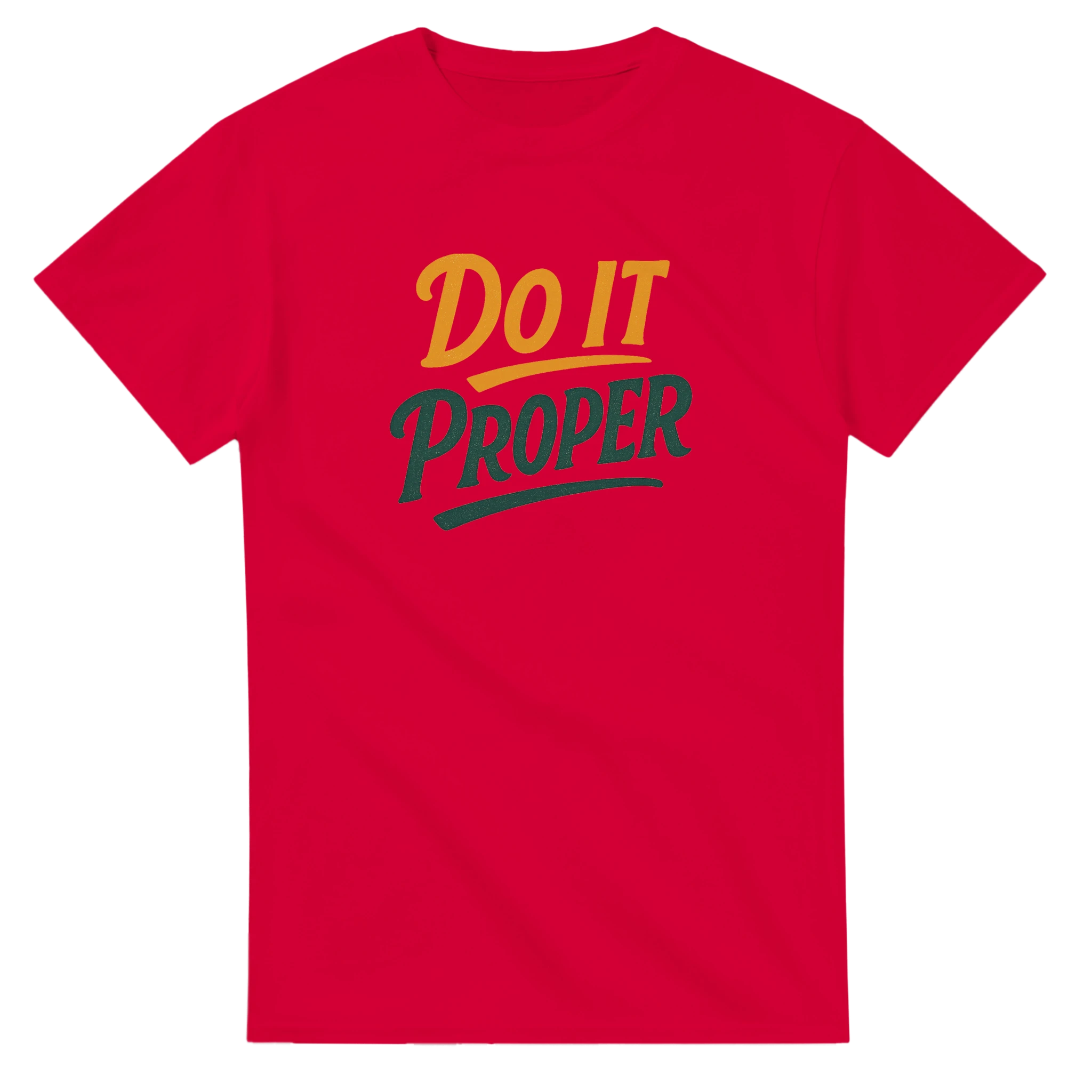 Do It Proper T-shirt – Excellence Over Everything. - Defiant Ones Clothing Print Material