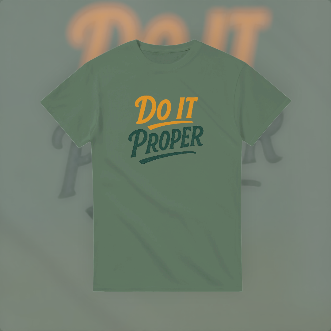 Do It Proper Tee – Excellence Edition T-Shirt product image 1 – Defiant Ones Clothing