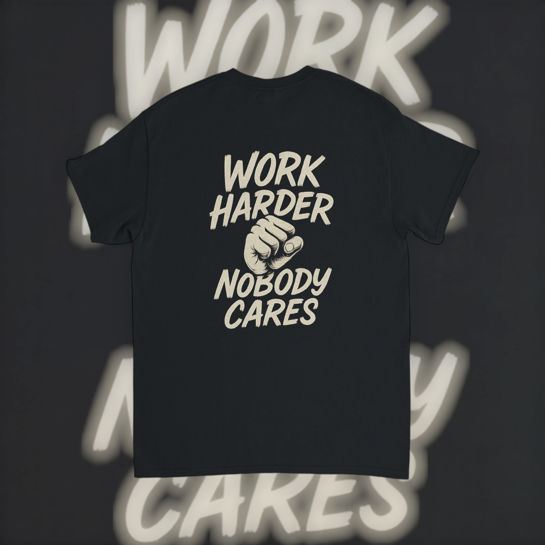 Work Harder No Cares Tee – Hustle Edition T-Shirt product image 2 – Defiant Ones Clothing