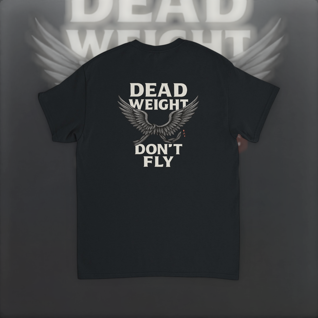 Dead Weight Dont Fly Tee – Hustle Edition T-Shirt product image 2 – Defiant Ones Clothing