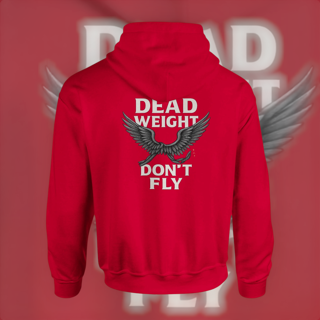 Dead Weight Don’t Fly Hoodie – Motivational Edition Hoodie product image 2 – Defiant Ones Clothing