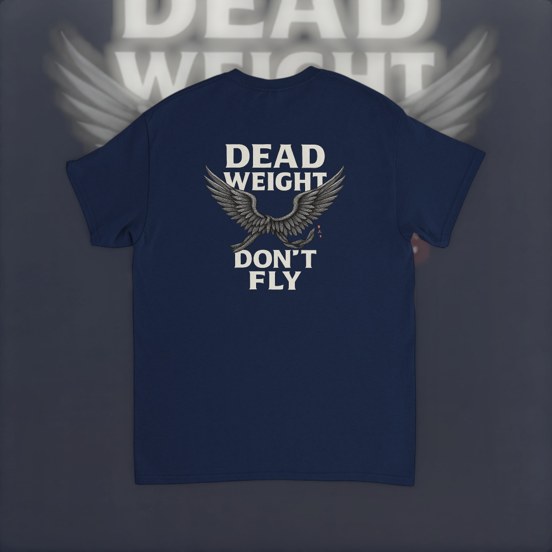 Dead Weight Dont Fly Tee – Hustle Edition T-Shirt product image 3 – Defiant Ones Clothing