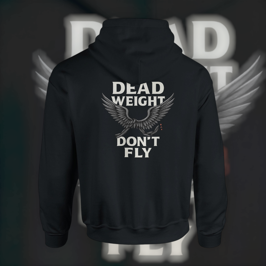 Dead Weight Don’t Fly Hoodie – Motivational Edition Hoodie product image 3 – Defiant Ones Clothing