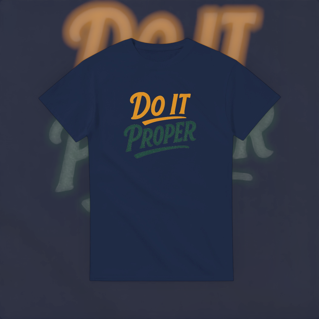 Do It Proper Tee – Excellence Edition T-Shirt product image 4 – Defiant Ones Clothing