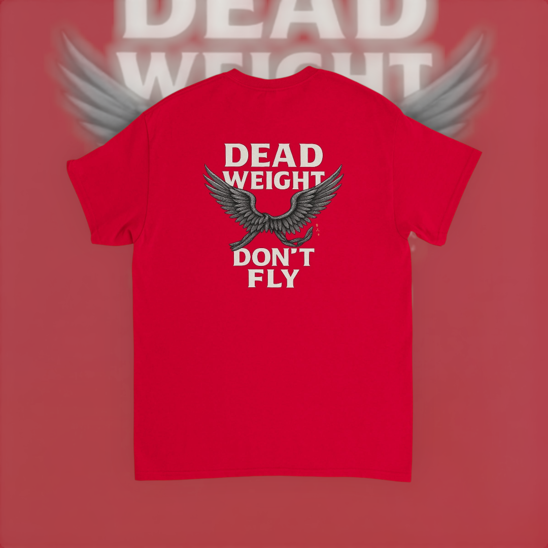 Dead Weight Dont Fly Tee – Hustle Edition T-Shirt product image 4 – Defiant Ones Clothing