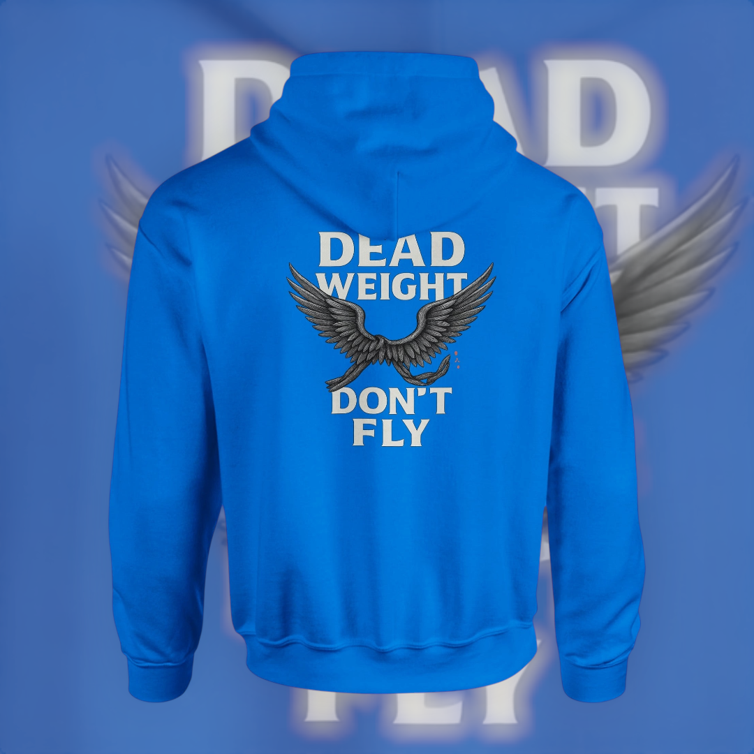 Dead Weight Don’t Fly Hoodie – Motivational Edition Hoodie product image 4 – Defiant Ones Clothing