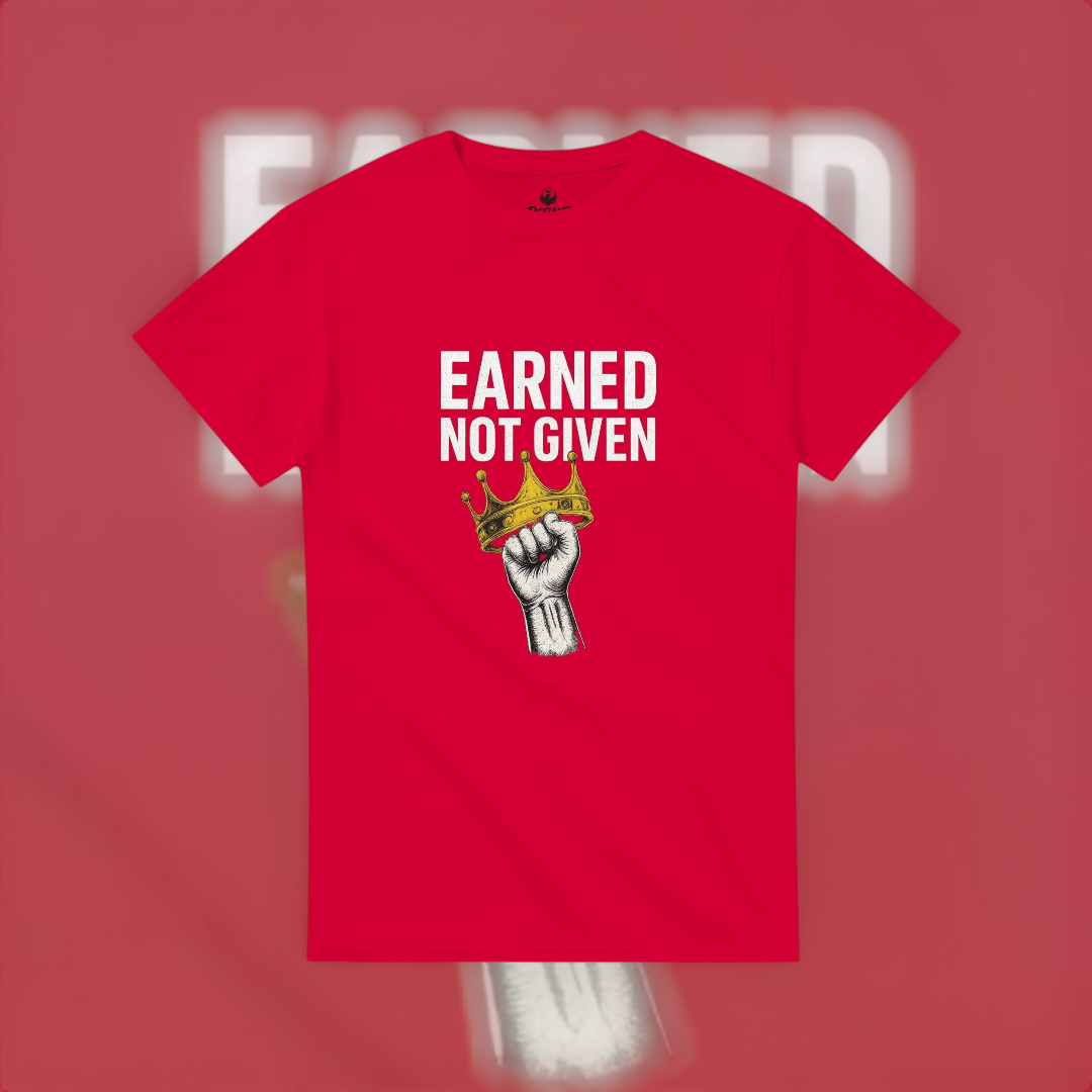 Earned Not Given Tee – Motivational Edition T-Shirt product image 5 – Defiant Ones Clothing