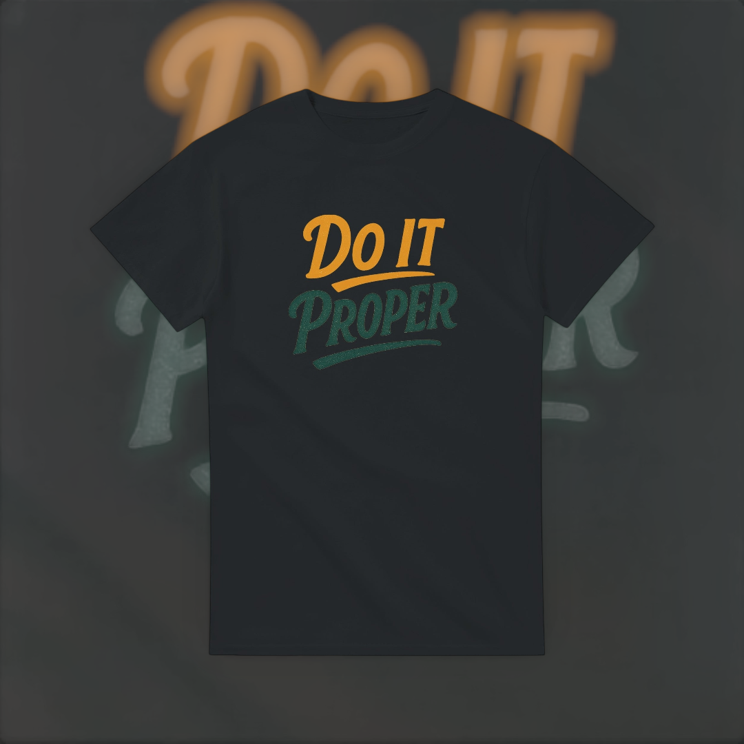 Do It Proper Tee – Excellence Edition T-Shirt product image 6 – Defiant Ones Clothing