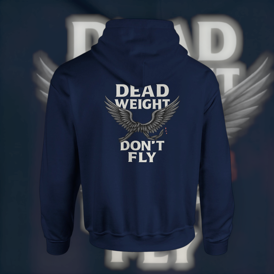 Dead Weight Don’t Fly Hoodie – Motivational Edition Hoodie product image 7 – Defiant Ones Clothing