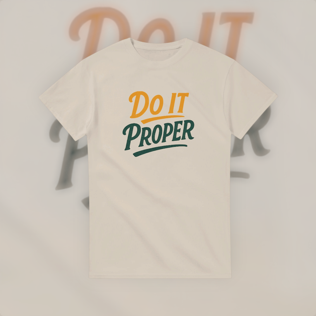 Do It Proper Tee – Excellence Edition T-Shirt product image 7 – Defiant Ones Clothing