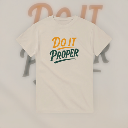 Do It Proper Tee – Excellence Edition T-Shirt product image 7 – Defiant Ones Clothing